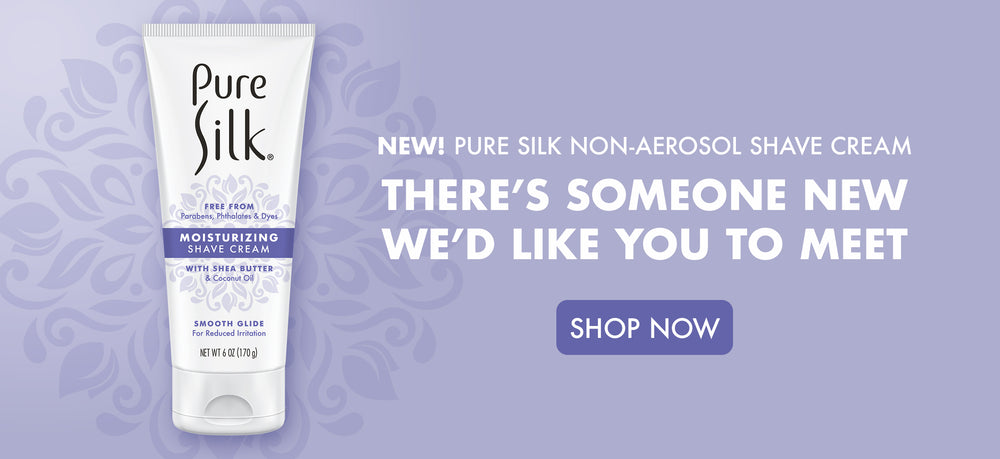 Pure Silk  Shaving Razors, Creams and Shave Club for Women